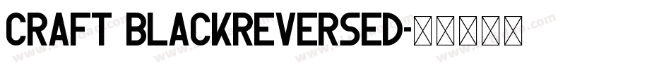 Craft BlackReversed字体转换